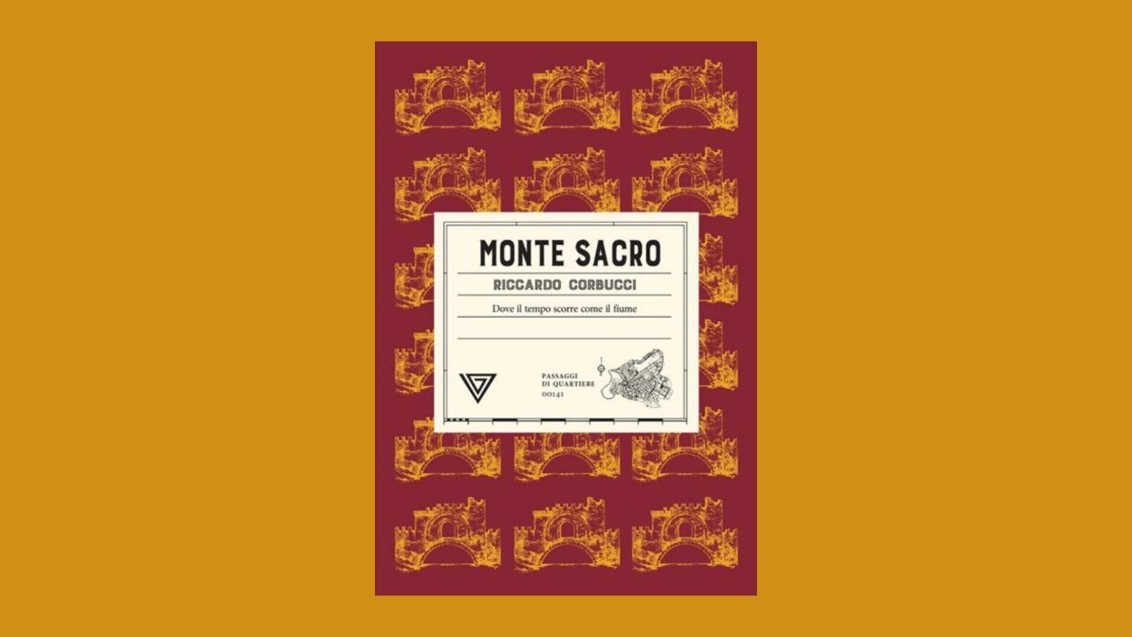 Copertina del libro Monte Sacro di Riccardo Corbucci, collana Passaggi di Quartiere, Giulio Perrone Editore